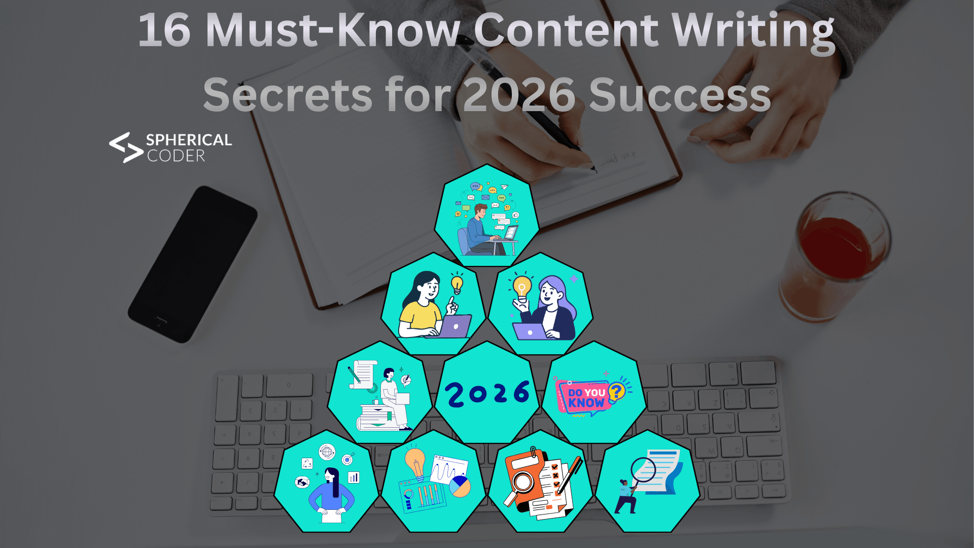 16 Must-Know Content Writing Secrets for 2026 Success