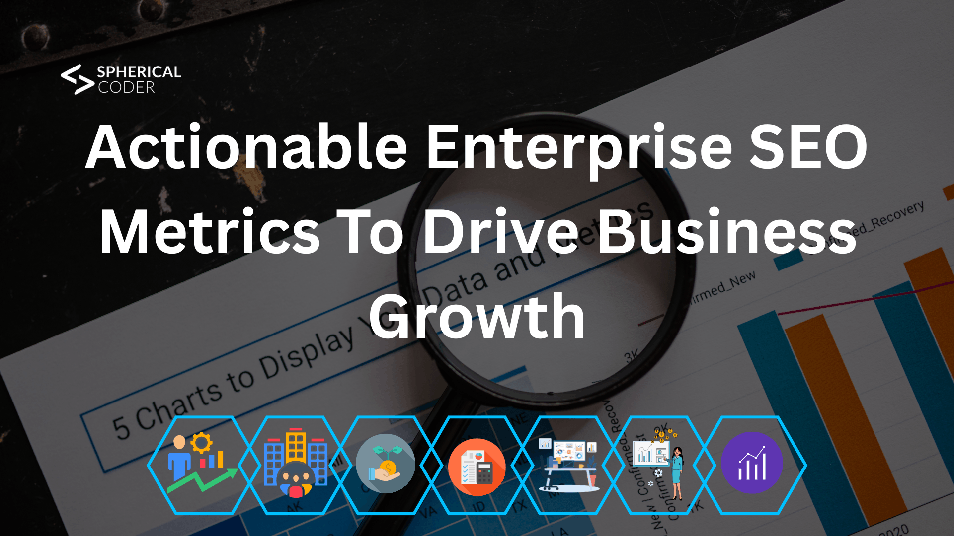Actionable Enterprise SEO Metrics To Drive Business Growth