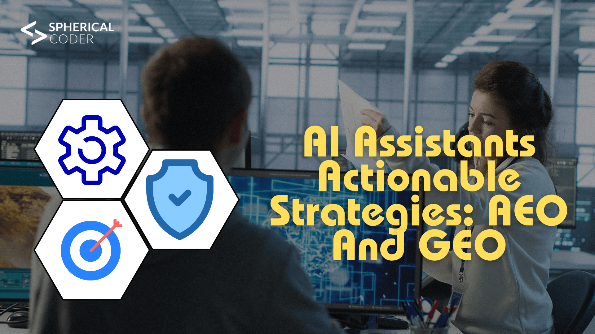 AI Assistants Actionable Strategies: AEO And GEO