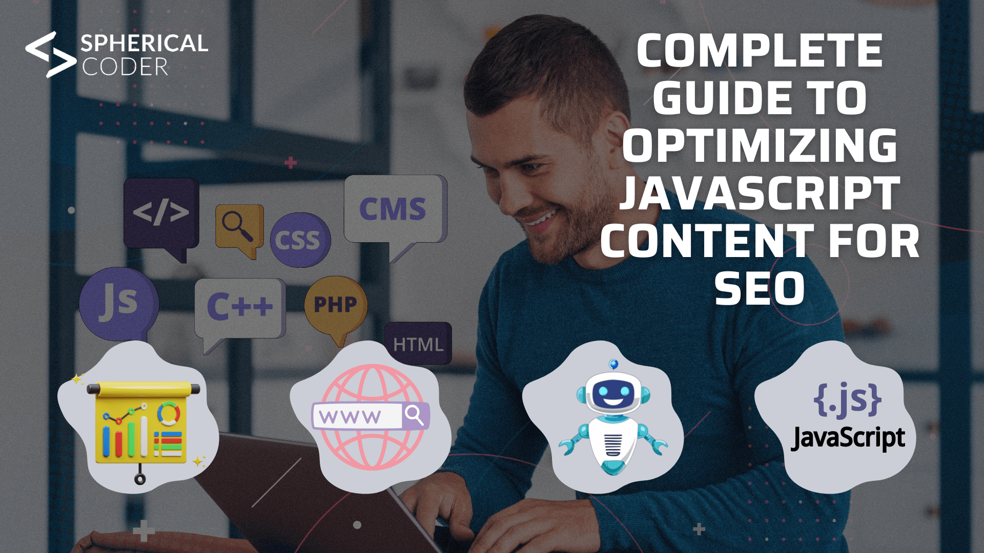 Complete Guide To Optimizing JavaScript Content For SEO