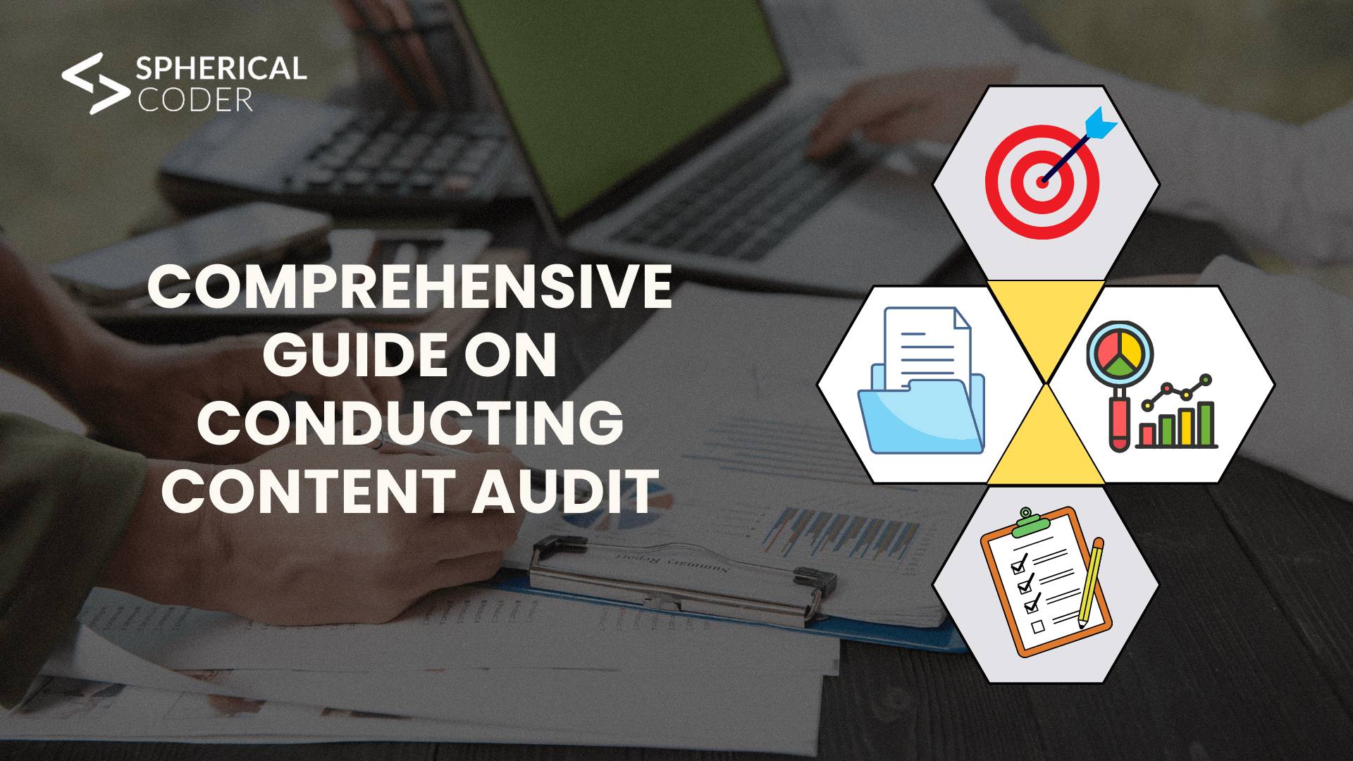 Comprehensive Guide On Conducting Content Audit