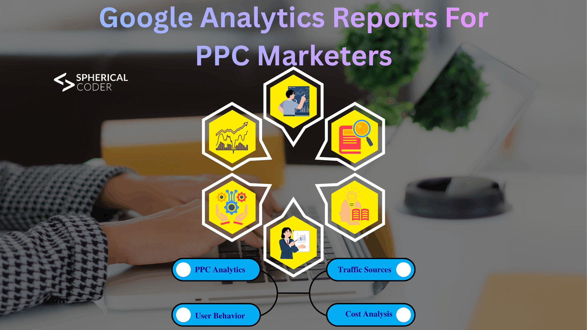 Google Analytics Reports For PPC Marketers