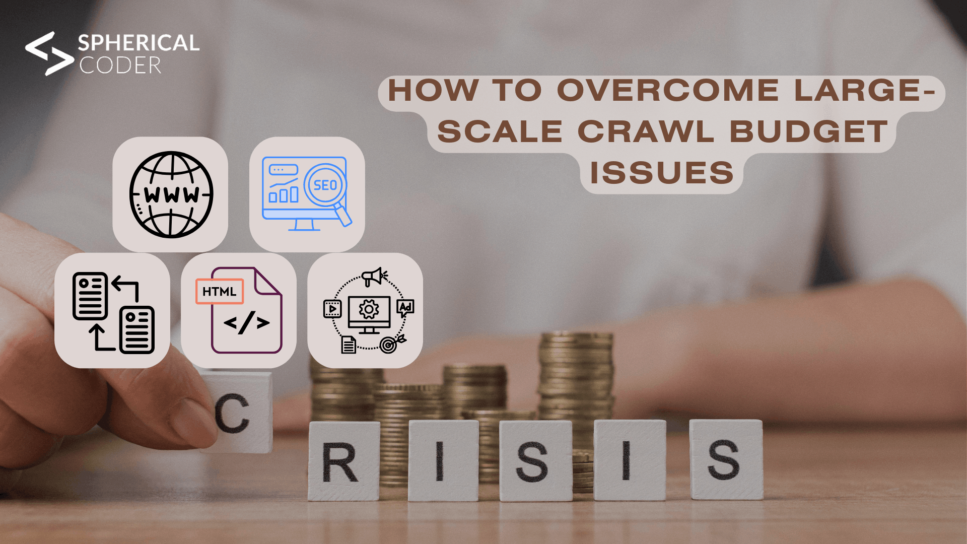 How To Overcome Large-Scale Crawl Budget Issues