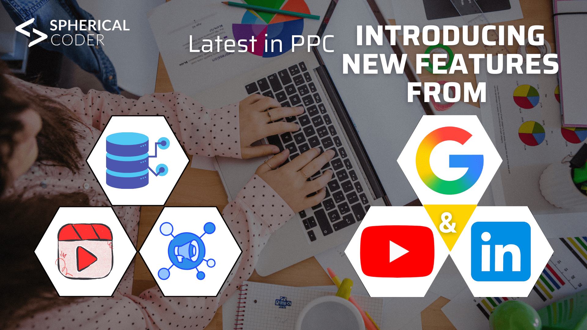Latest in PPC: Introducing New Features from Google, YouTube, and LinkedIn