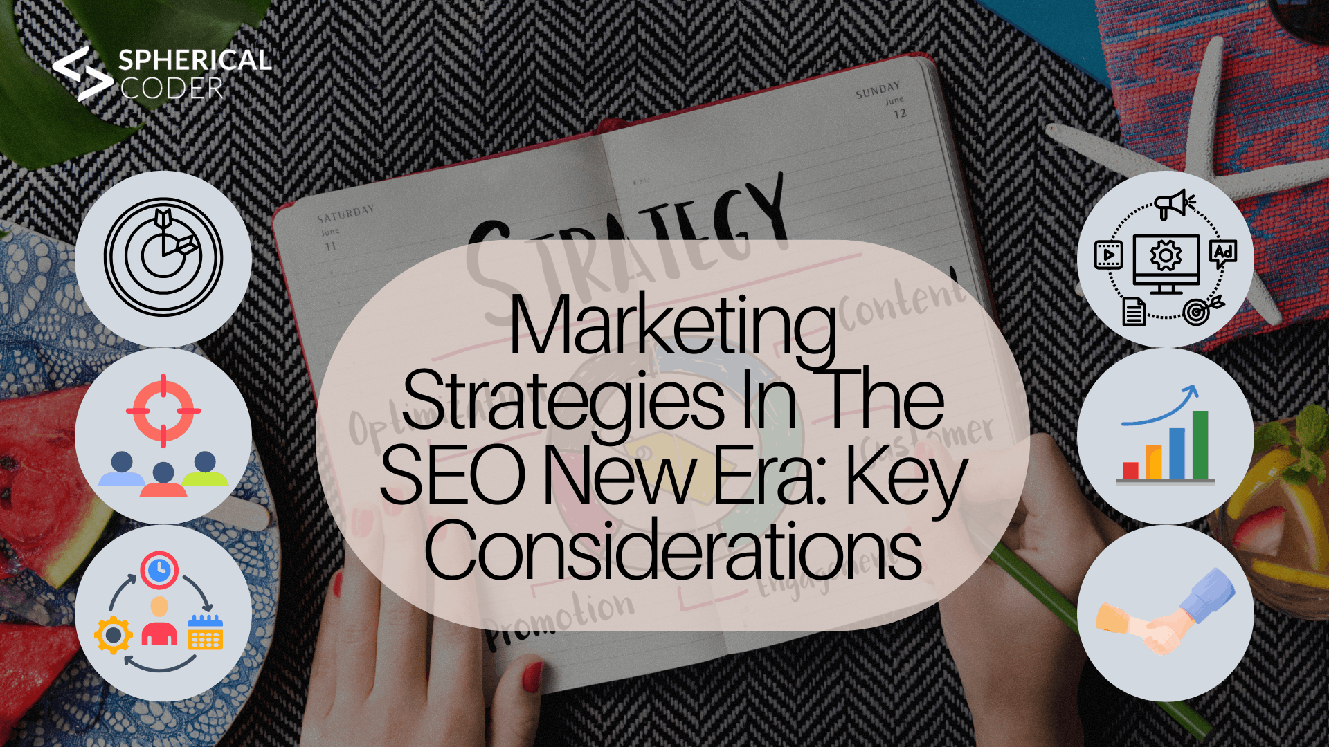 Marketing Strategies In The SEO New Era: Key Considerations