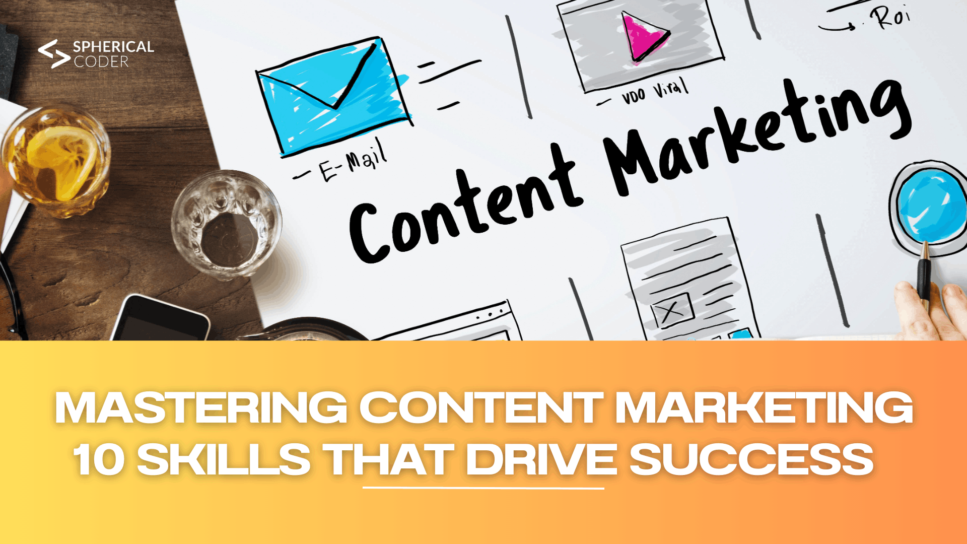 Mastering Content Marketing: 10 Skills That Drive Success