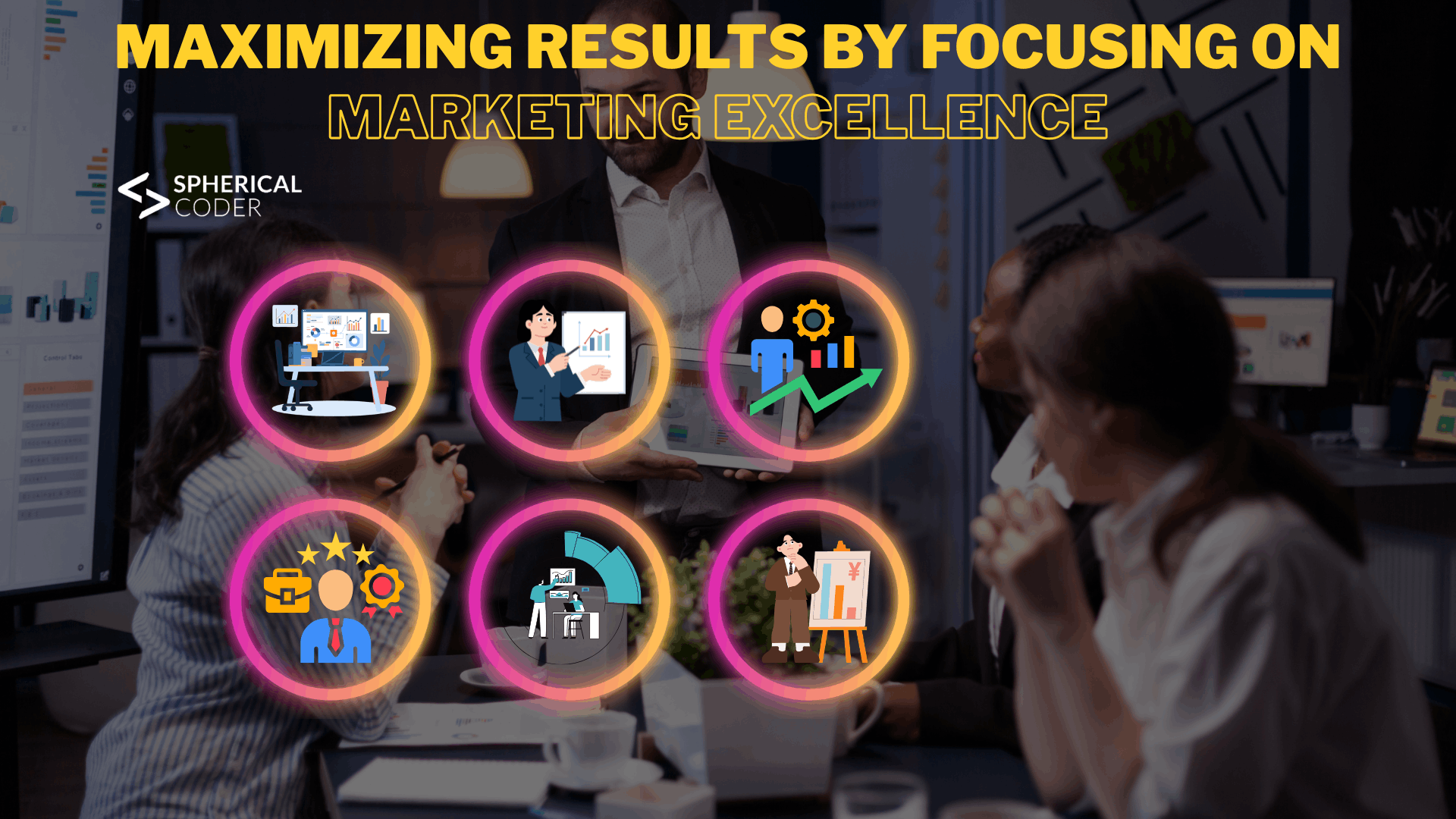 Maximizing Results by Focusing on Marketing Excellence