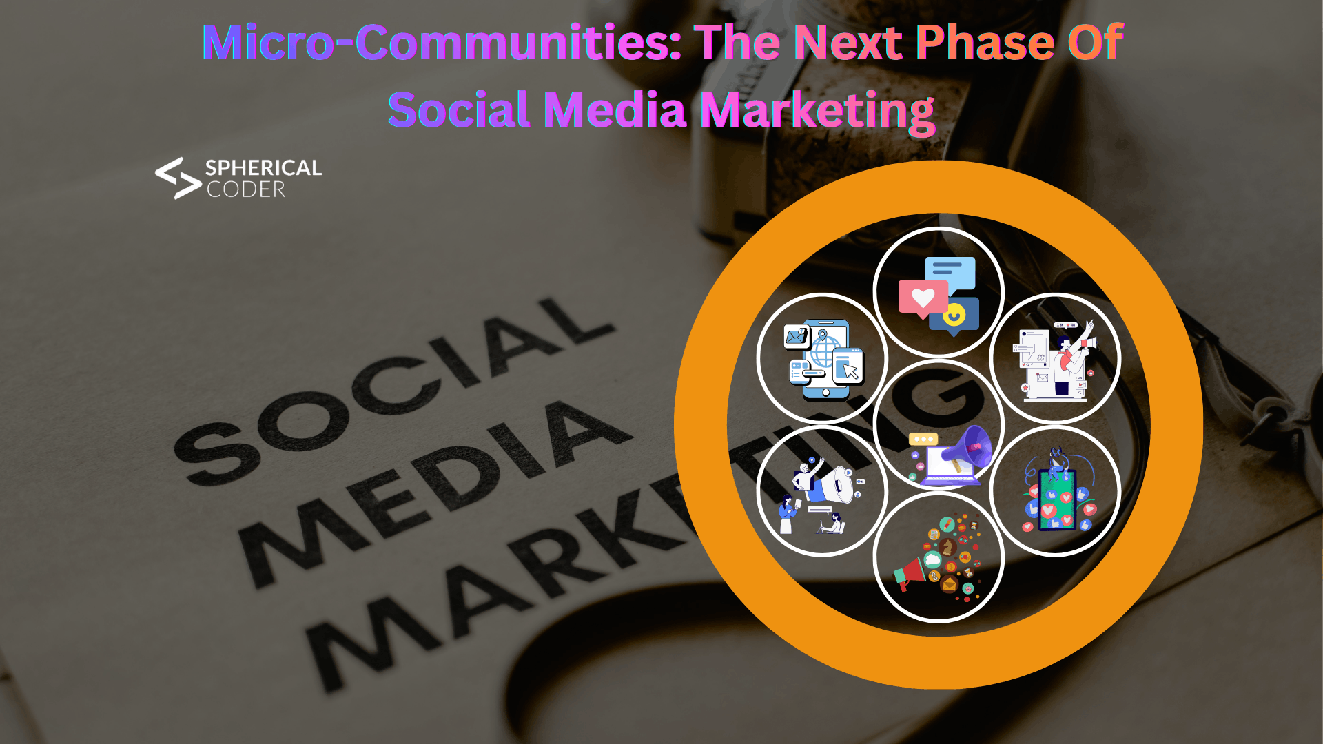 Micro-Communities: The Next Phase Of Social Media Marketing