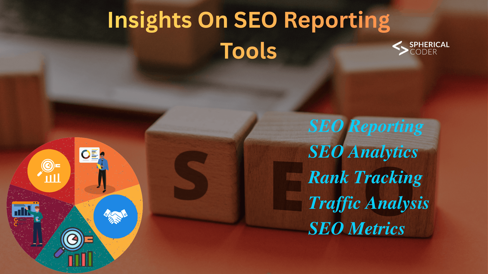 Insights On SEO Reporting Tools