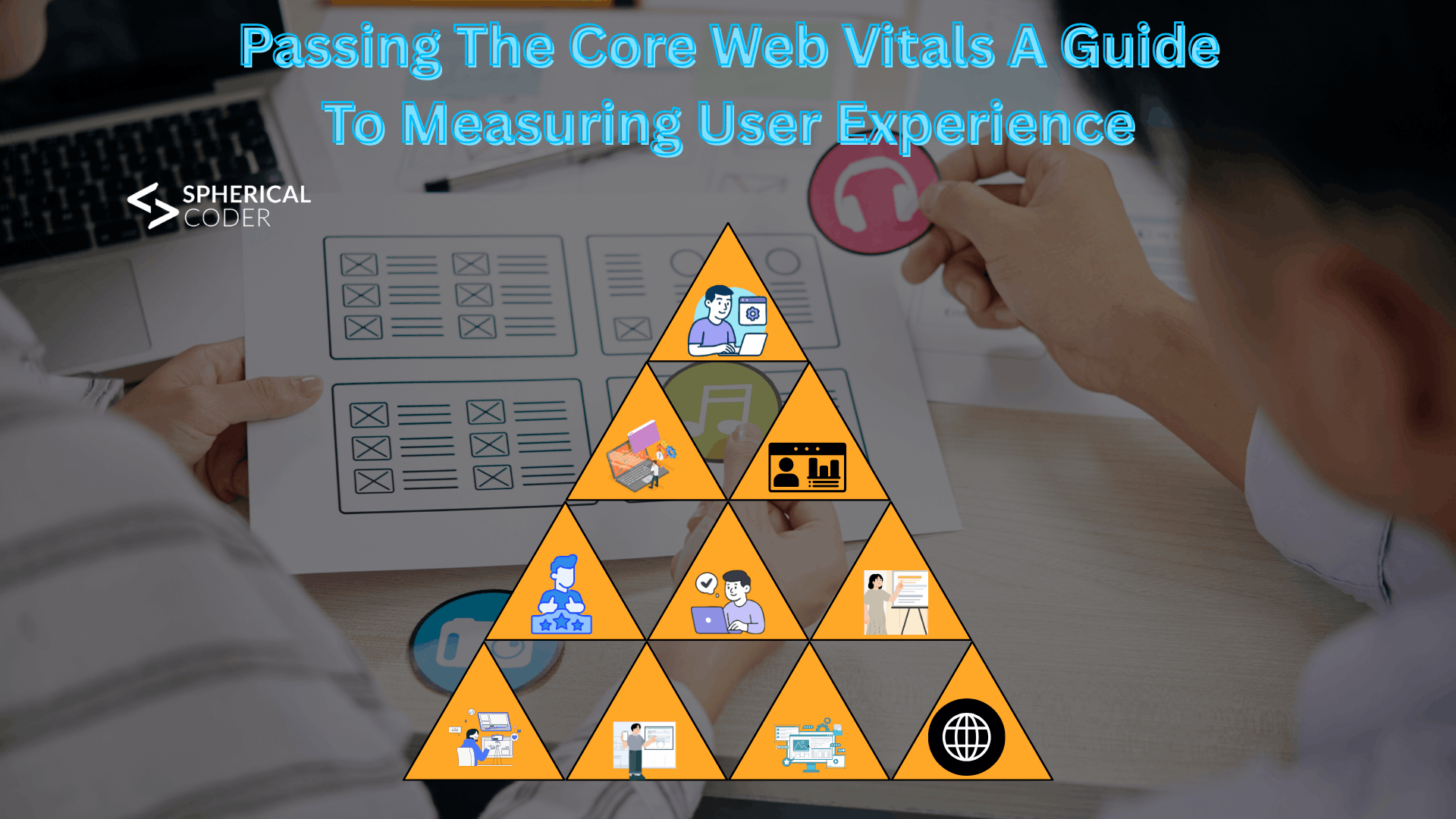 Passing The Core Web Vitals: A Guide To Measuring User Experience