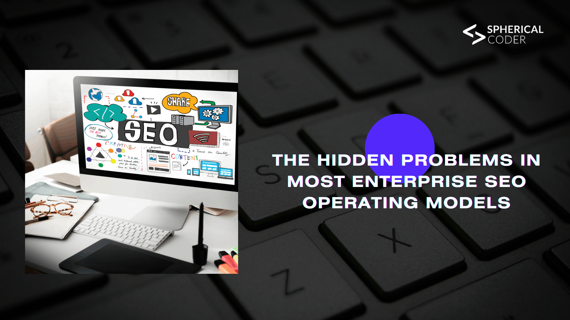 The Hidden Problems in Most Enterprise SEO Operating Models
