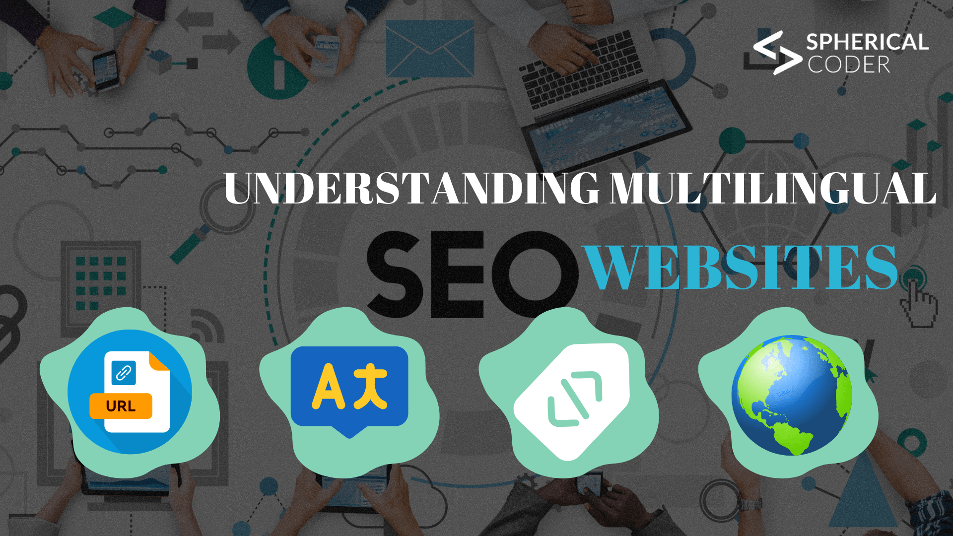 Understanding Multilingual SEO Websites